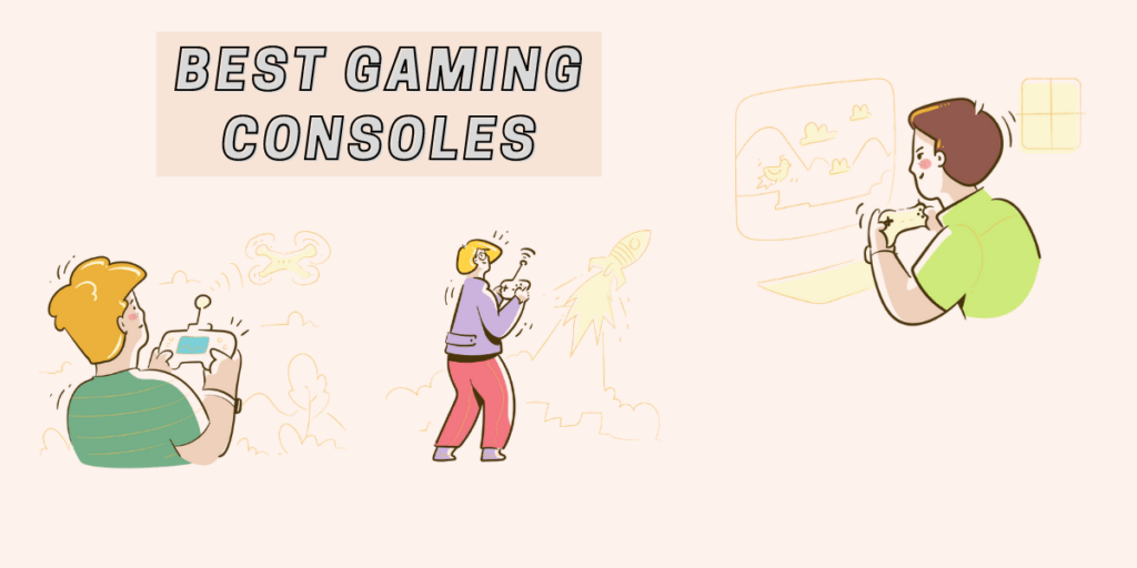The Best Gaming Console: A list of the best gaming consoles of all time