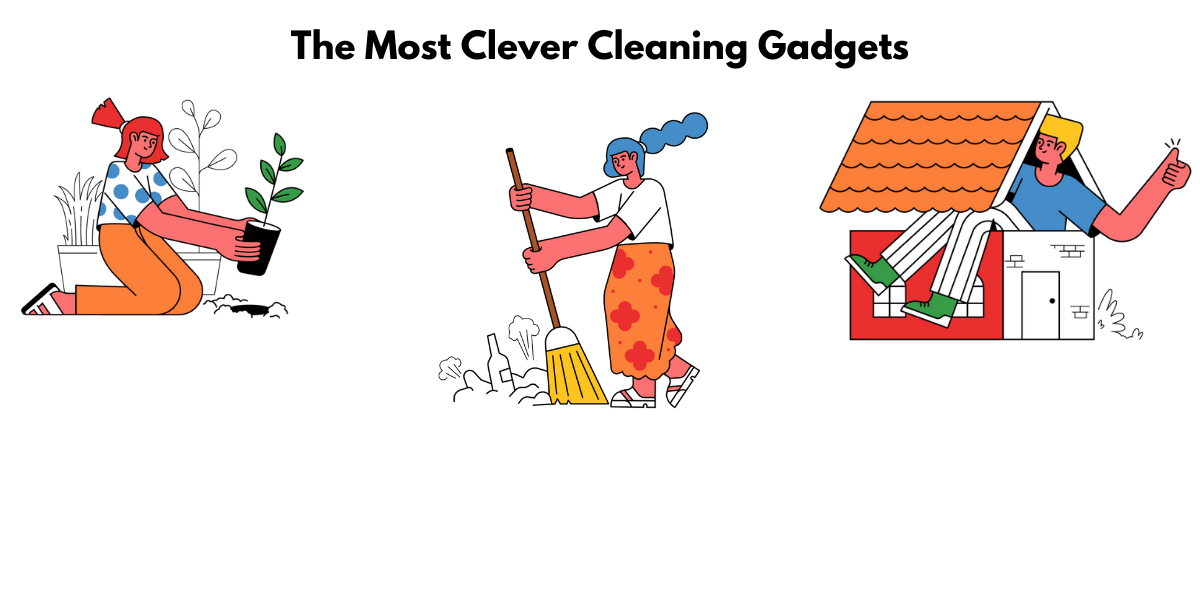 The Best Cleaning Gadgets on the Market for People Who Hate Cleaning
